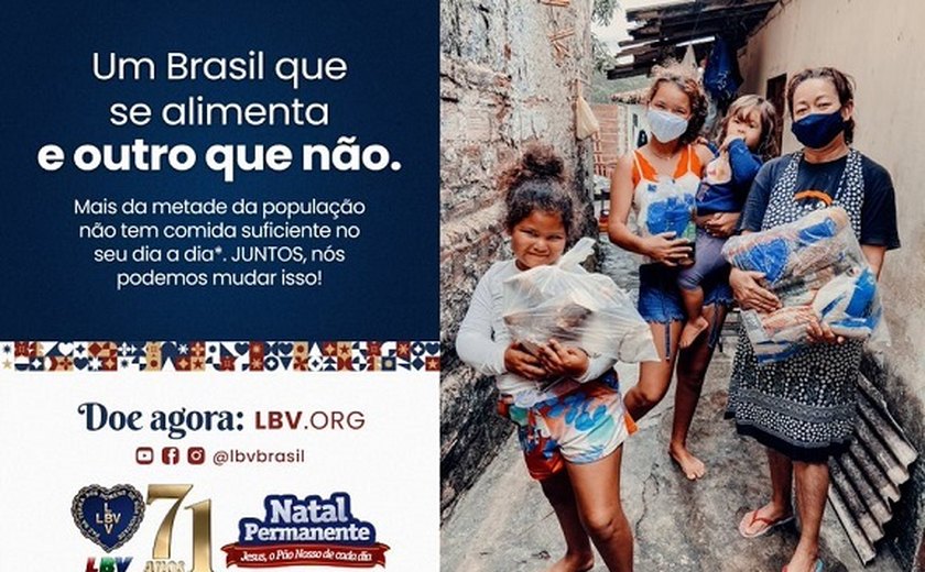 LBV lança Campanha com o slogan “Um Brasil que se alimenta e outro que não” 