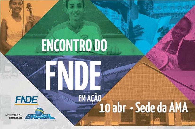 AMA traz presidente e equipe do FNDE para solucionar pendências na Educação
