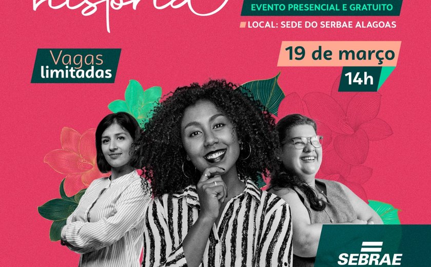 Sebrae reúne palestrantes para debater empreendedorismo feminino