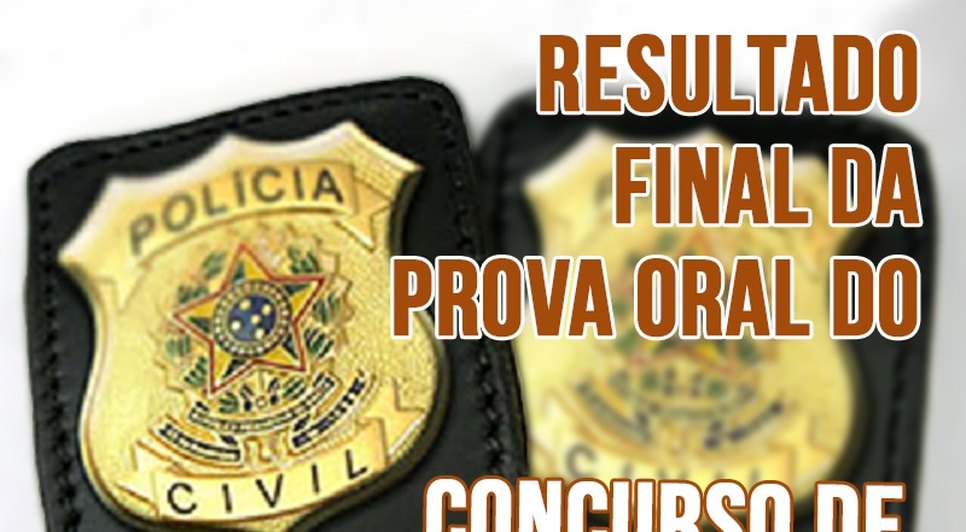 RESULTADO PROVA ORAL CONCURSO DELEGADO / Foto: Ascom Sead