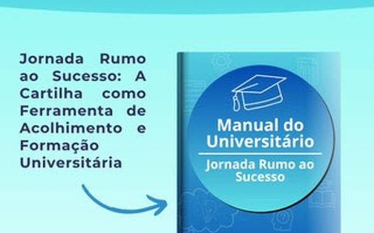 Manual Universitário busca apoiar adaptação e permanência de estudantes