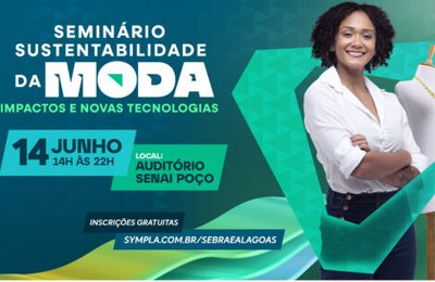 Seminário abordará sustentabilidade da moda e novas tecnologias em Alagoas