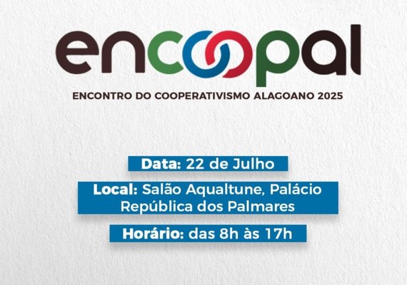 Encoopal 2025 terá programação dedicada ao fortalecimento do cooperativismo em Alagoas