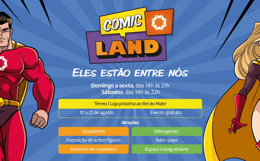 Shopping recebe mais uma edição da Comic Land até 21 agosto