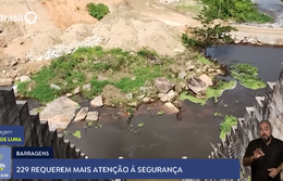 229 barragens no país requerem mais atenção à segurança