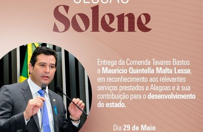 Assembleia homenageia Maurício Quintella com a Comenda Tavares Bastos