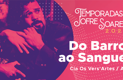 Com espetáculo da Cia Os Vers’Artes, Projeto Temporadas Jofre Soares retoma apresentações 