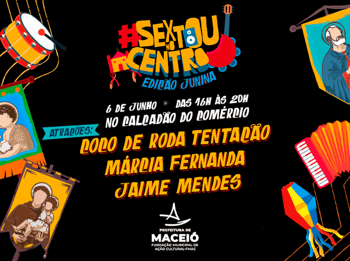 Sextou no Centro celebra edição junina com muito forró no Calçadão do Comércio