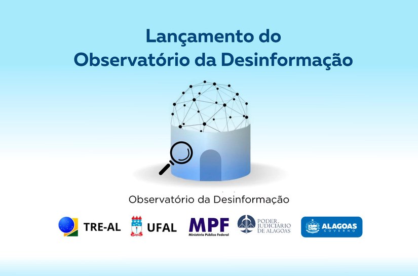TJAL é parceiro do TRE/AL no projeto do Observatório da Desinformação em Alagoas