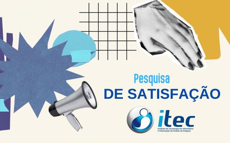 Serviços e Produtos de TI do Governo de Alagoas passam por pesquisa de satisfação
