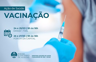 TJAL tem campanha de vacinação na sede e no Fórum da Capital, na próxima semana
