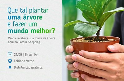 Dia da Árvore: Parque Shopping e Semarh farão doação de mudas nesta terça (21/9)