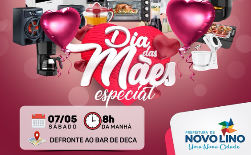 Dia das Mães será comemorado neste sábado em Novo Lino com show de prêmios