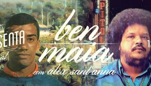 Especial Ben e Maia