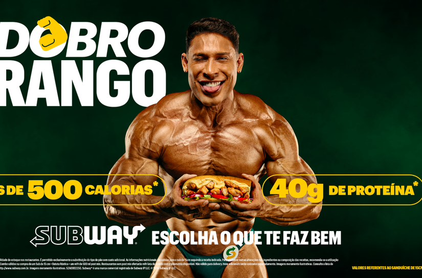 Frango em dobro e menos de 500kcal: Subway® lança nova linha de sanduíches com 40g de proteína em campanha estrelada por Ramon Dino