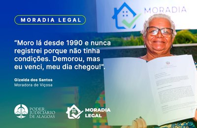 248 imóveis foram regularizados em Viçosa e Piranhas com o programa Moradia Legal