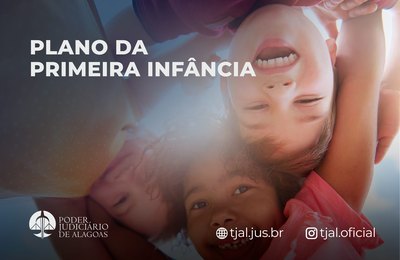 Pleno do TJAL aprova a resolução do Plano da Primeira Infância