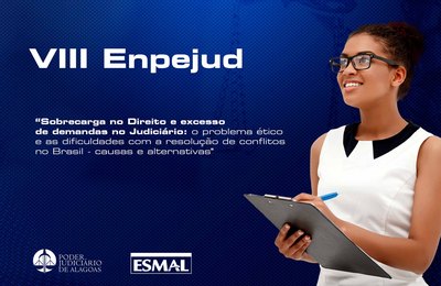 VIII Enpejud: pesquisas mais bem avaliadas serão premiadas com até R$ 3mil e curso na Esmal