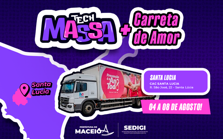 Tech Massa e Carreta de Amor unem tecnologia e prevenção ao câncer na Santa Lúcia
