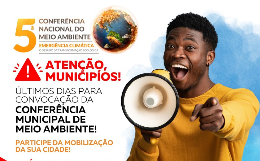 Prefeituras têm até o dia 14 para convocar as conferências municipais do Meio Ambiente