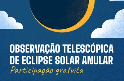 Ceaal e Ufal oferecem observação telescópica de eclipse solar anular