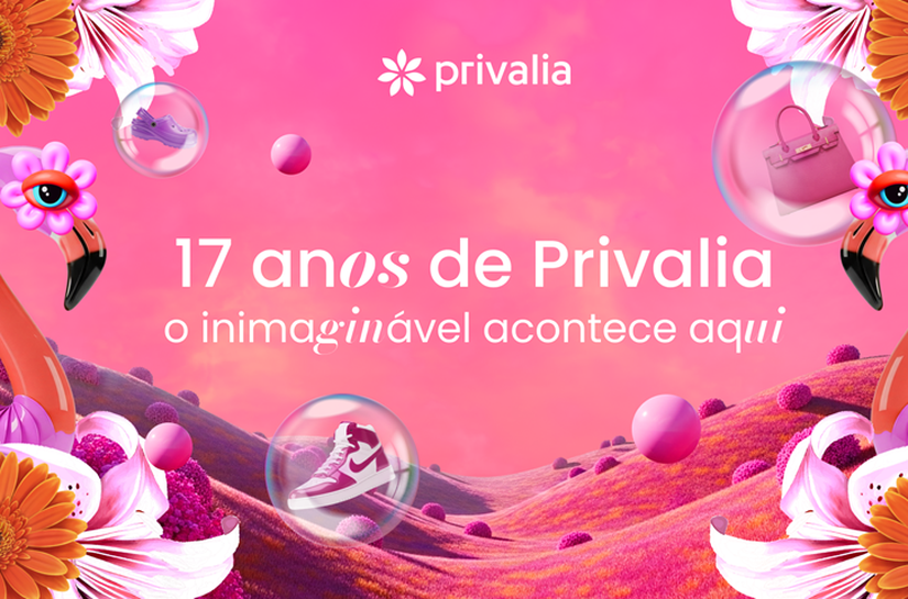 Campanha de 17 anos da Privalia oferece itens de luxo com até 99% de desconto para consolidar novo posicionamento