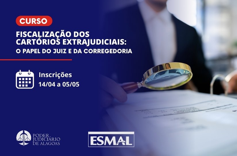 Esmal realizará curso sobre fiscalização dos cartórios extrajudiciais
