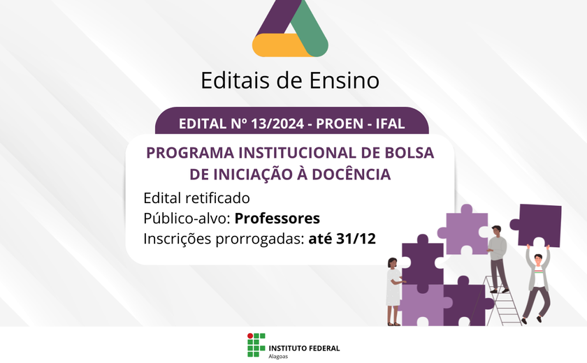 Ifal amplia prazo de inscrições e número de vagas de seleção de docentes para atuarem no Pibid