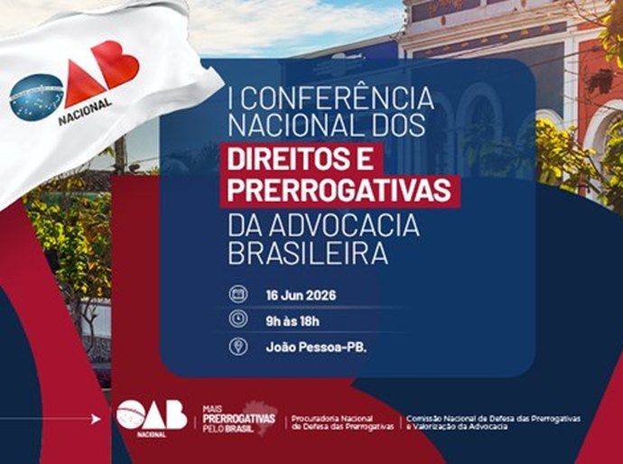 CFOAB promove 1ª Conferência Nacional dos Direitos e Prerrogativas da Advocacia Brasileira em Cabedelo (PB)