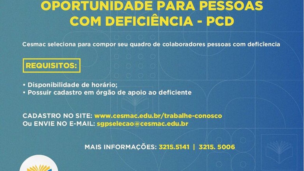 Cesmac oferece oportunidade de trabalho para pessoas com deficiência