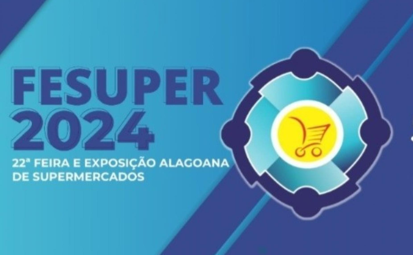 Governo participa da 22ª edição da Feira e Exposição Alagoana de Supermercados