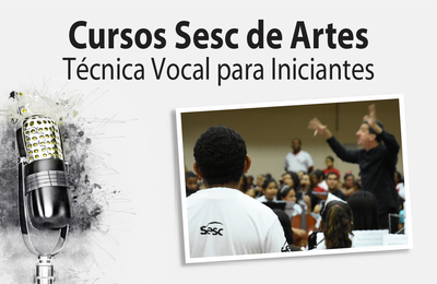  Sesc Alagoas abre inscrições para Curso de Técnica Vocal para Iniciantes