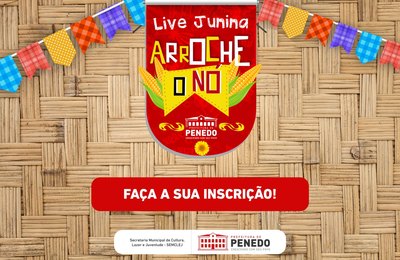 Prefeitura de Penedo abre inscrição para Live Junina Arroche o Nó