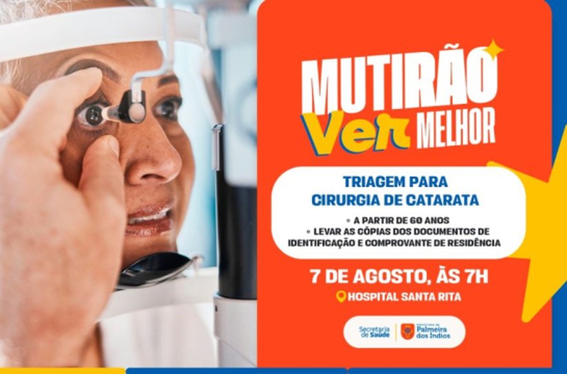 Secretaria de Saúde de Palmeira realiza mais um mutirão de triagem para cirurgia de catarata no dia 7 de agosto