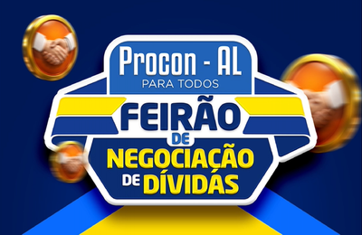 Procon AL inicia Feirão de Negociação de Dívidas nesta quarta (11) com condições especiais aos consumidores