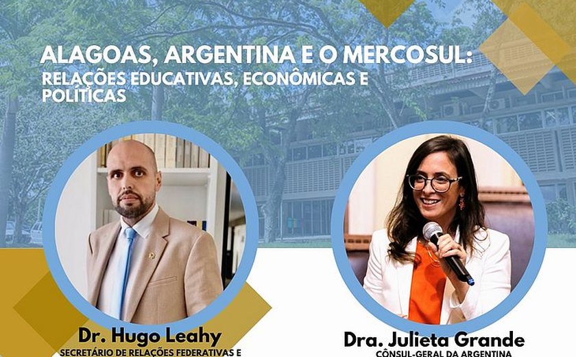 Ufal promove palestra gratuita sobre conexões entre Alagoas, Argentina e o Mercosul
