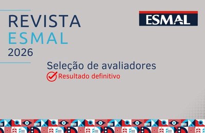 Divulgado o resultado da seleção para avaliadores da Revista da Esmal