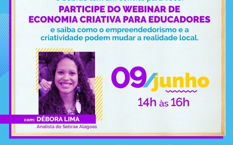 Sebrae e Secretaria de Educação do Estado promovem webinar sobre economia criativa para educadores