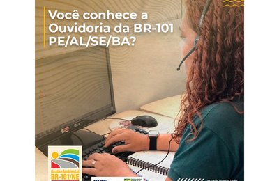 Ouvidoria da BR-101/NE: mais de 500 contatos e quase 90% de atendimentos resolvidos 