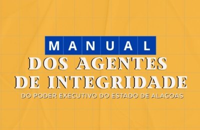 Alagoas lança Manual dos Agentes de Integridade para fortalecer governança pública