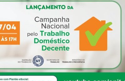Governo Federal lança Campanha pelo Trabalho Doméstico Decente