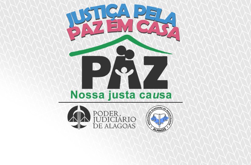 Semana da Justiça pela Paz em Casa tem 247 audiências pautadas em Alagoas