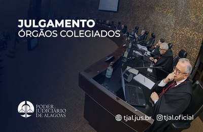 Órgãos colegiados do TJAL pautam mais de 2 mil processos para esta semana