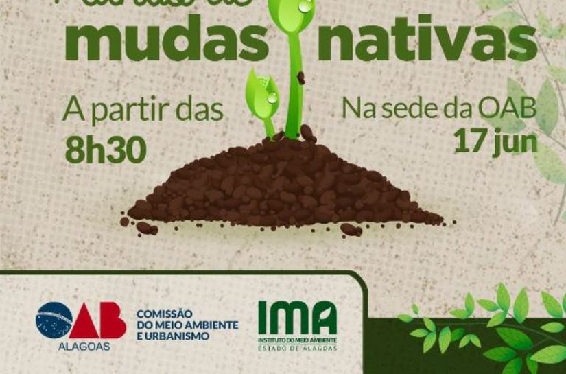 OAB Alagoas realiza plantio de árvores nativas de Mata Atlântica na sua sede