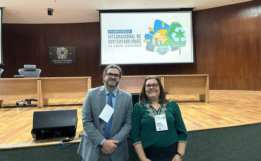 TRE/AL participa da Conferência Internacional  de Sustentabilidade do Poder Judiciário