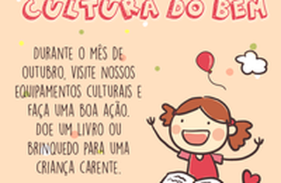 Lançada a campanha Cultura do Bem para o mês das crianças
