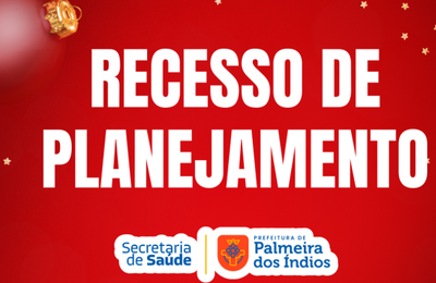 Secretaria de Saúde de Palmeira entra em recesso de planejamento; confira os serviços que funcionam neste fim de ano