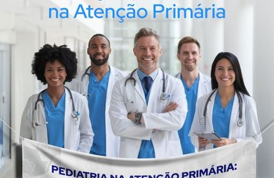 Pediatras organizam ato nacional em defesa do atendimento qualificado na Atenção Primária à Saúde