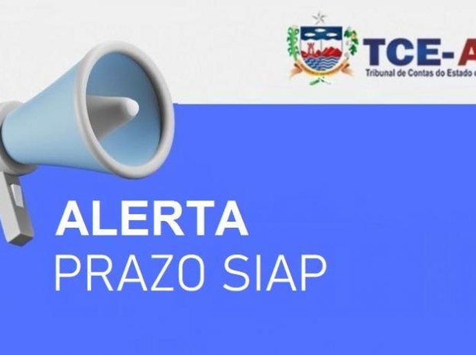 Atenção: Tribunal de Contas de Alagoas prorrogou o prazo SIAP