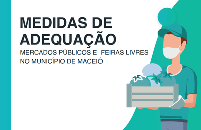 Prefeitura de Maceió elabora guia com regulamentação de mercados e feiras livres
